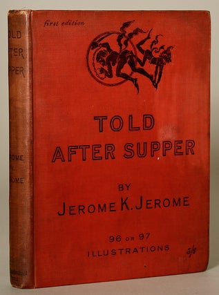 #138240) TOLD AFTER SUPPER. Jerome Jerome