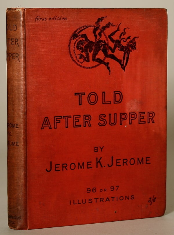 (#138240) TOLD AFTER SUPPER. Jerome Jerome.