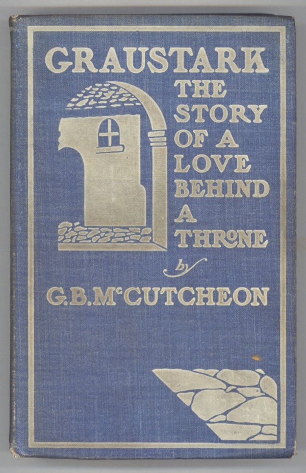 (#138254) GRAUSTARK: THE STORY OF A LOVE BEHIND A THRONE. George Barr McCutcheon.