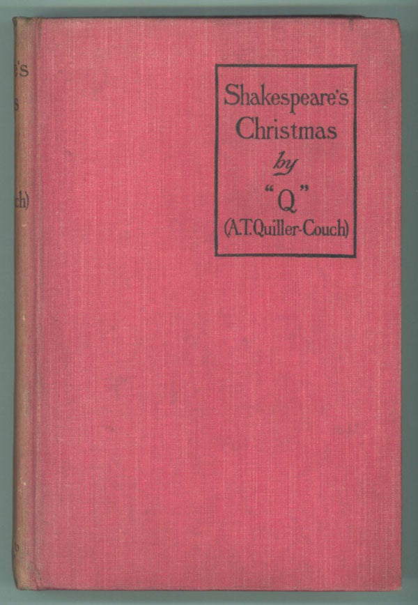 (#138257) SHAKESPEARE'S CHRISTMAS AND OTHER STORIES BY "Q" [pseudonym]. Quiller-Couch.