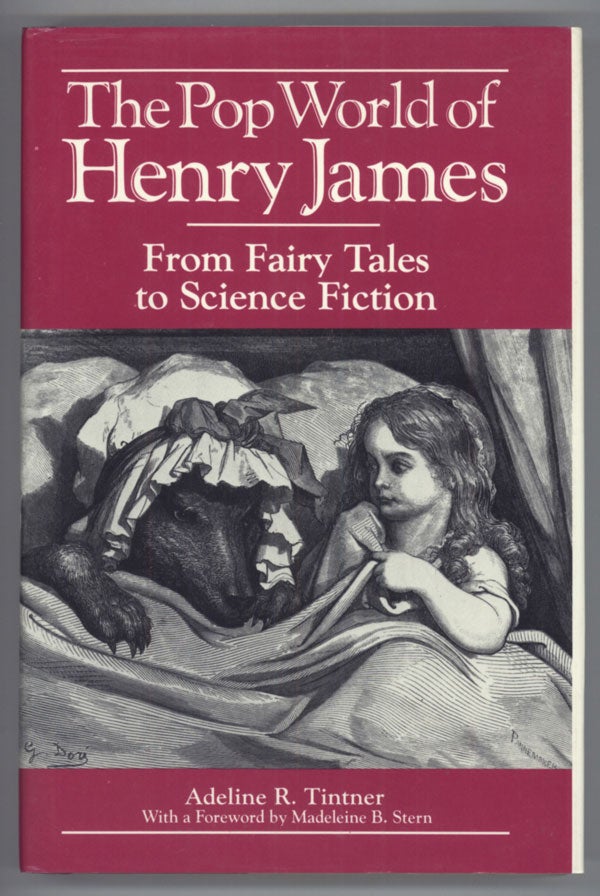 (#138314) THE POP WORLD OF HENRY JAMES: FROM FAIRY TALES TO SCIENCE FICTION. Henry James, Adeline R. Tintner.