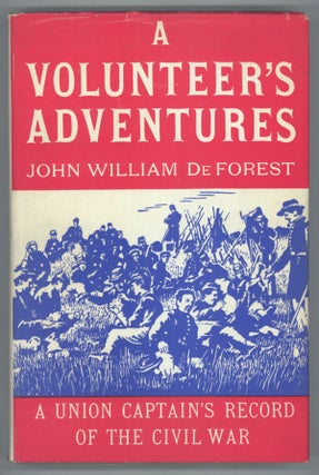 #138348) A VOLUNTEER'S ADVENTURES: A UNION CAPTAIN'S RECORD OF THE CIVIL WAR ... Edited, with...