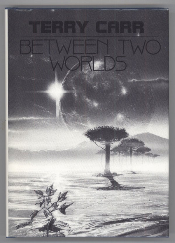 (#138391) BETWEEN TWO WORLDS. Terry Carr.