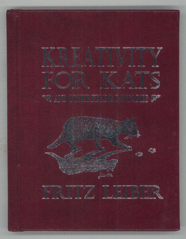 (#138417) KREATIVITY FOR KATS AND OTHER FELINE FANTASIES. Fritz Leiber.