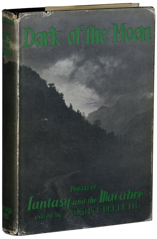 (#138519) DARK OF THE MOON: POEMS OF FANTASY AND THE MACABRE. August Derleth.