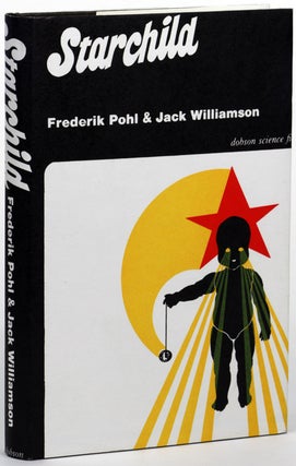 #138544) STARCHILD. Frederik Pohl, Jack Williamson