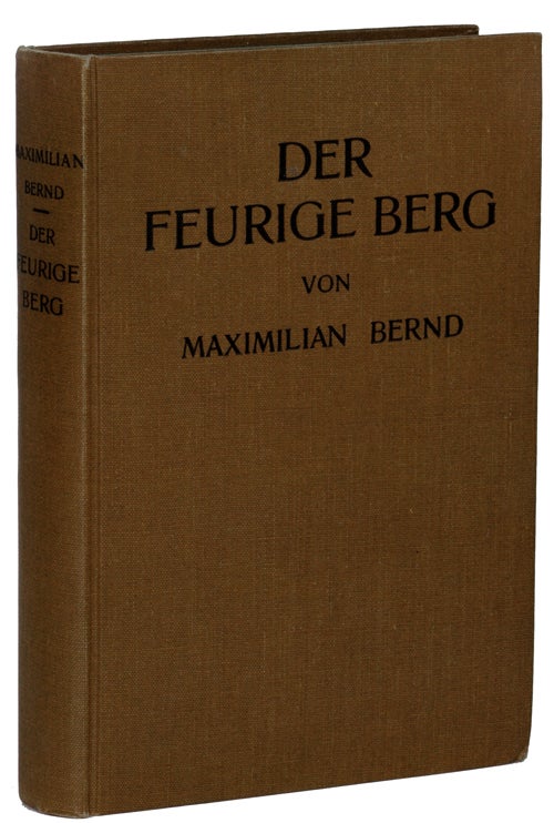 (#138695) DER FEURIGE BERG. EXOTISCHER ABENTEUERROMAN. Bernd Engel, "Maximilian Bernd."