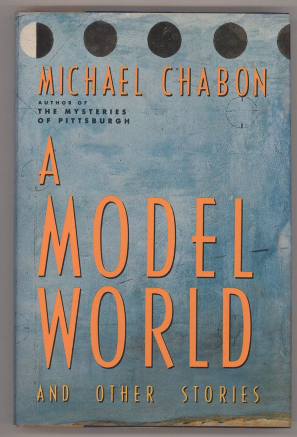 (#138764) A MODEL WORLD AND OTHER STORIES. Michael Chabon.