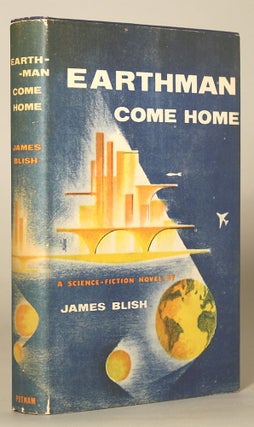 #138785) EARTHMAN, COME HOME. James Blish