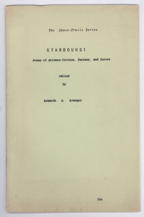 #138818) STARBOUND: POEMS OF SCIENCE/FANTASY. Kenneth J. Krueger