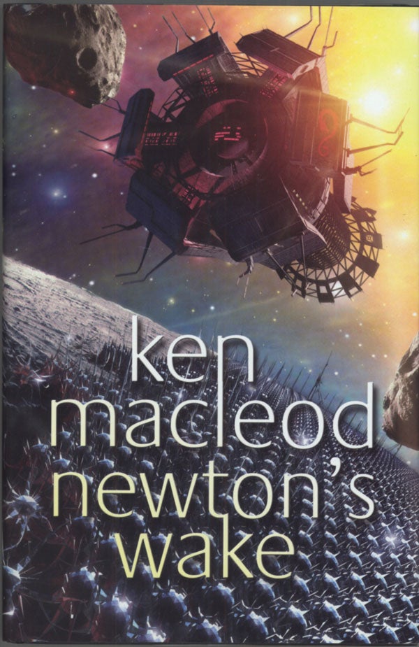 (#138871) NEWTON'S WAKE: A SPACE OPERA. Ken MacLeod.