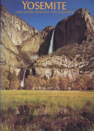 #138925) Yosemite: The story behind the scenery by William R. Jones with David Muench. WILLIAM R....