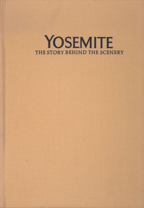 #138926) Yosemite: The story behind the scenery by William R. Jones. Edited by Gweneth Reed...