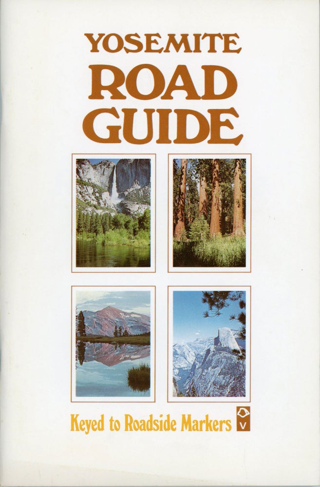 (#138937) Yosemite road guide keyed to roadside markers. RICHARD P. DITTON, DONALD E. McHENRY.