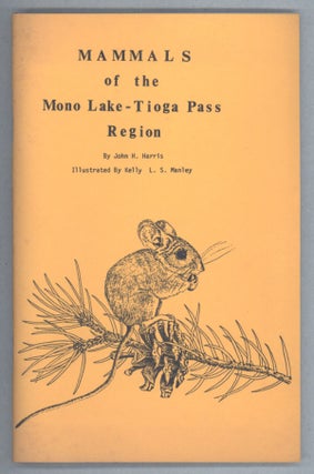#138962) Mammals of the Mono Lake -- Tioga Pass Region. By John H. Harris. Illustrated by Kelly...