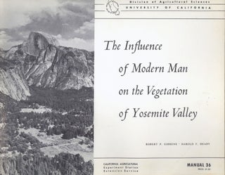 #138991) ... The influence of modern man on the vegetation of Yosemite Valley. ROBERT P. GIBBENS,...