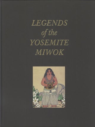 #138999) Legends of the Yosemite Miwok. Compiled by Frank La Pena and Craig D. Bates. Illustrated...