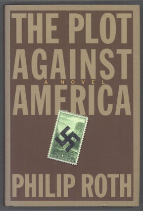 #139011) THE PLOT AGAINST AMERICA. Philip Roth