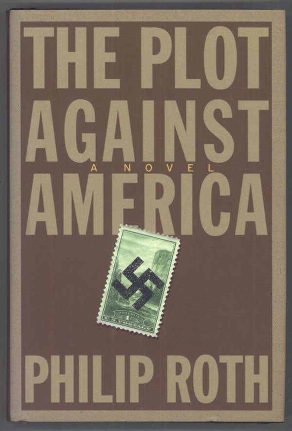 (#139011) THE PLOT AGAINST AMERICA. Philip Roth.