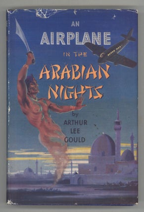 #139069) AN AIRPLANE IN THE ARABIAN NIGHTS. Arthur Lee Gould, Arthur S. G. Lee