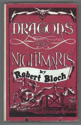 #139084) DRAGONS AND NIGHTMARES: FOUR SHORT NOVELS. Robert Bloch