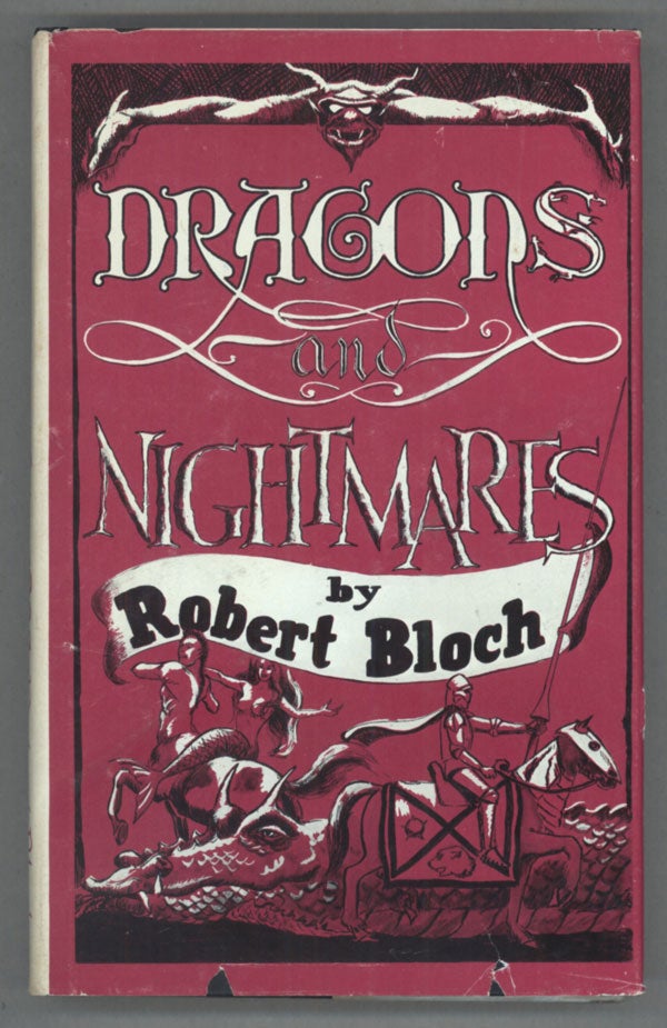 (#139084) DRAGONS AND NIGHTMARES: FOUR SHORT NOVELS. Robert Bloch.
