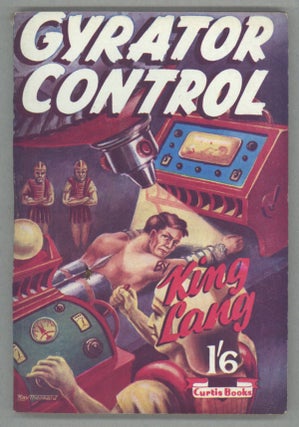 #139086) GYRATOR CONTROL. By King Lang [pseudonym]. David Arthur Griffiths, "King Lang."