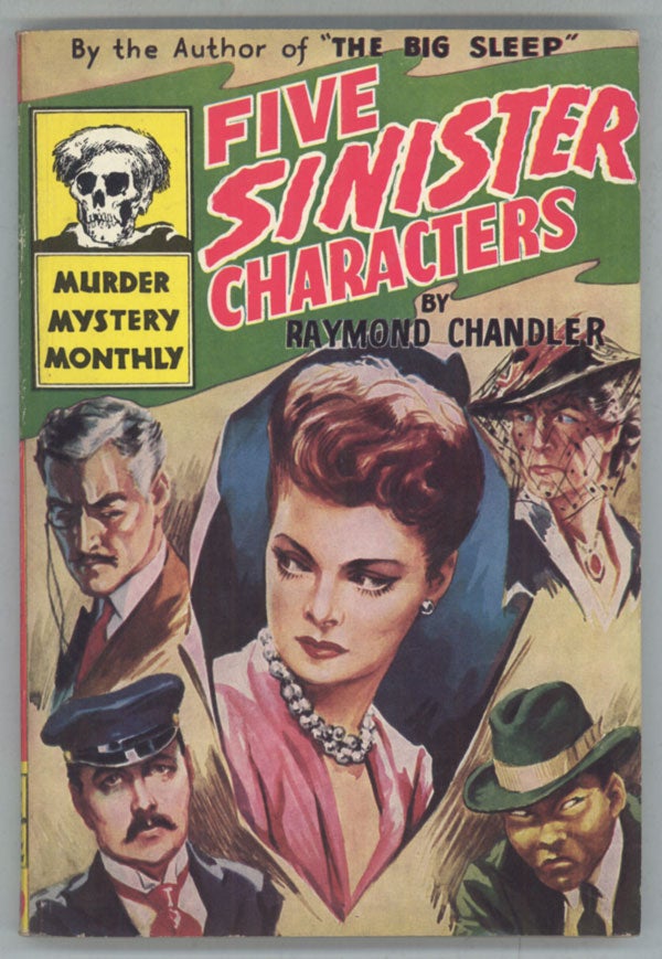 (#139166) FIVE SINISTER CHARACTERS. Raymond Chandler.