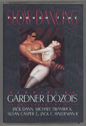 #139247) SLOW DANCING THROUGH TIME. Gardner Dozois