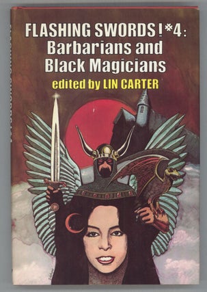 #139270) FLASHING SWORDS! #4: BARBARIANS AND BLACK MAGICIANS. Lin Carter