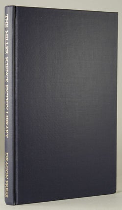 #139273) CATALOGUE OF THE FANTASY AND SCIENCE FICTION LIBRARY OF THE LATE P. SCHUYLER MILLER....