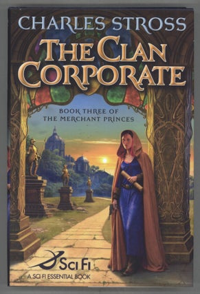 #139315) THE CLAN CORPORATE: BOOK THREE OF MERCHANT PRINCES. Charles Stross
