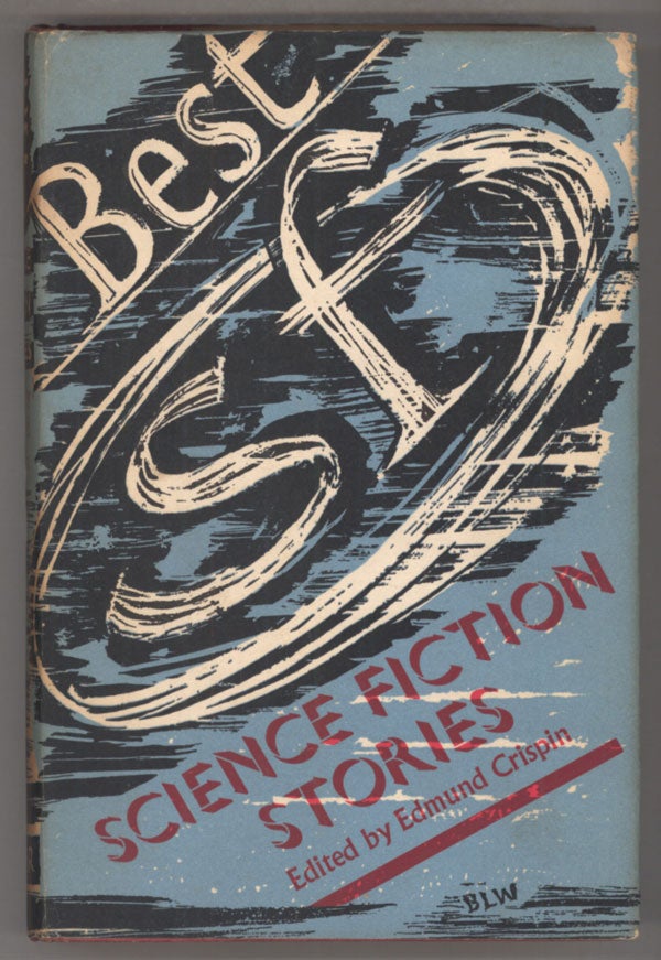 (#139388) BEST SF: SCIENCE FICTION STORIES. Edmund Crispin, Robert Bruce Montgomery.