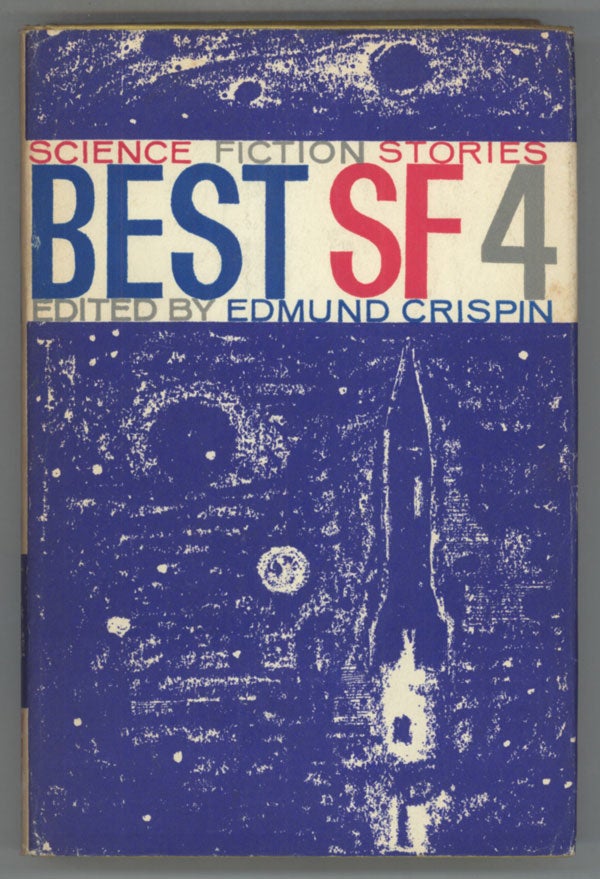 (#139389) BEST SF FOUR. Edmund Crispin, Robert Bruce Montgomery.