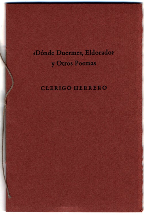 (#139409) ?DONDE DUERMES, ELDORADO? Y OTROS POEMAS por Clerigo Herrero [pseudonym]. Clark Ashton Smith.