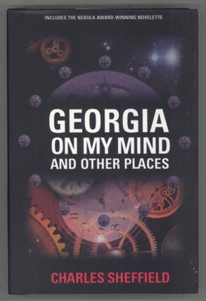 #139451) GEORGIA ON MY MIND AND OTHER PLACES. Charles Sheffield