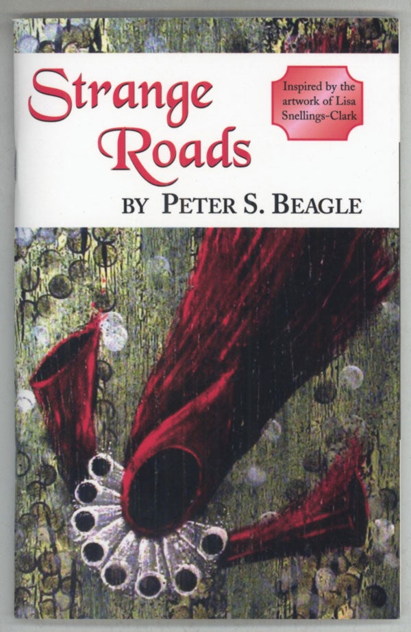 (#139539) STRANGE ROADS. Peter Beagle.