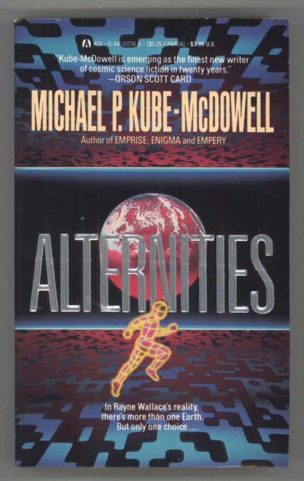 (#139660) ALTERNITIES. Michael P. Kube-McDowell.