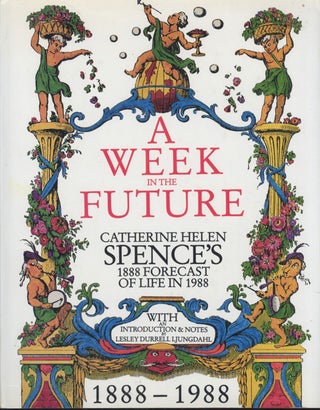 #139860) A WEEK IN THE FUTURE. With Introduction & Notes by Lesley Durrell Ljungdahl. Catherine...