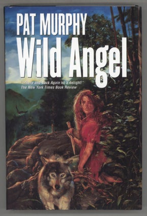 #139899) WILD ANGEL. Pat Murphy