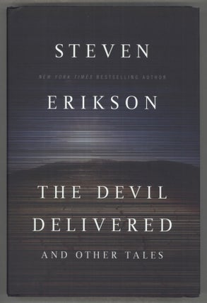 #139919) THE DEVIL DELIVERED AND OTHER TALES. Steven Erikson
