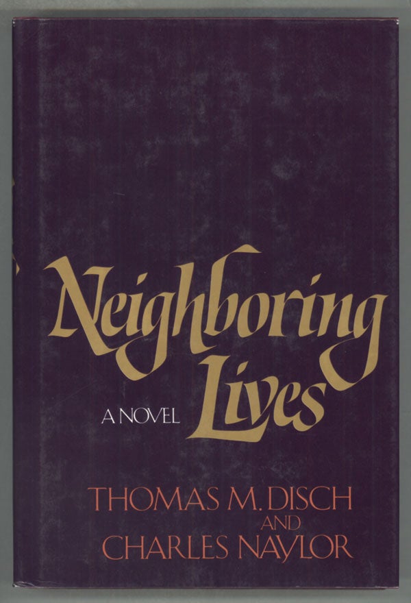 (#139970) NEIGHBORING LIVES. Thomas M. Disch, Charles Naylor.
