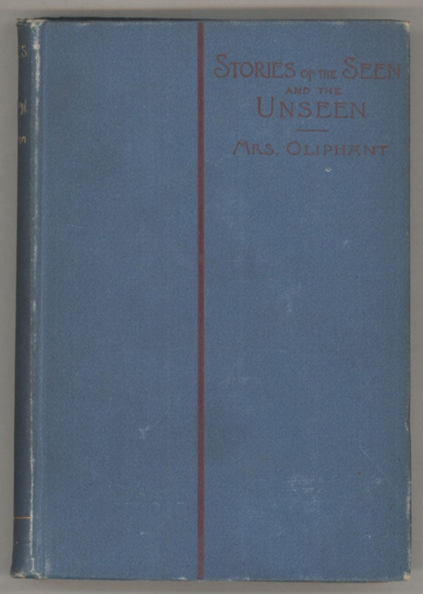 (#140031) STORIES OF THE SEEN AND UNSEEN. Oliphant Mrs, Margaret Oliphant Wilson.