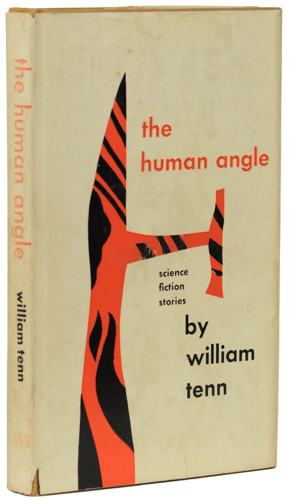 (#140052) THE HUMAN ANGLE. William Tenn, Philip J. Klass.