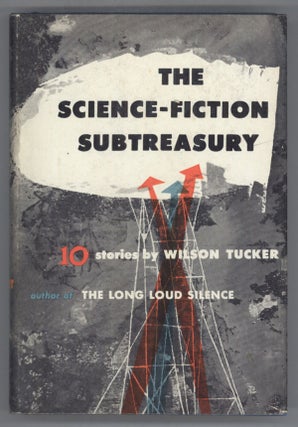 #140095) THE SCIENCE-FICTION SUBTREASURY. Wilson Tucker