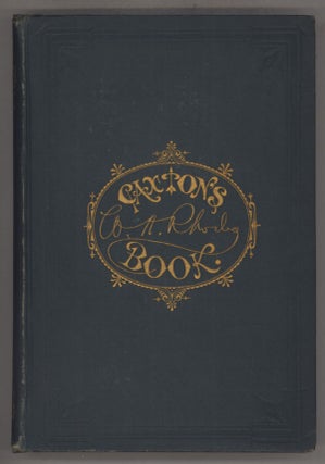 CAXTON'S BOOK: A COLLECTION OF ESSAYS, POEMS, TALES AND SKETCHES ... Edited by Daniel O'Connell.