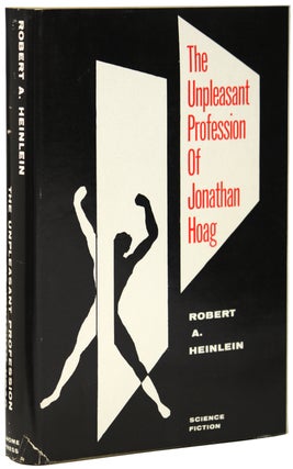 #140138) THE UNPLEASANT PROFESSION OF JONATHAN HOAG. Robert A. Heinlein