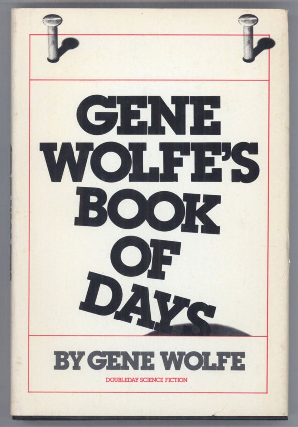 (#140153) GENE WOLFE'S BOOK OF DAYS. Gene Wolfe.