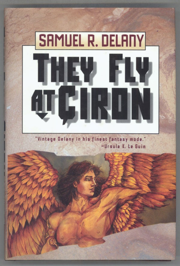 (#140202) THEY FLY AT CIRON. Samuel R. Delany.