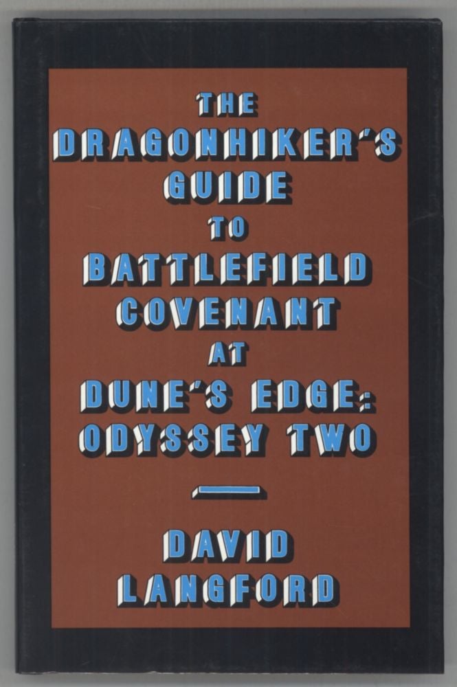 (#140214) THE DRAGONHIKER'S GUIDE TO BATTLEFIELD COVENANT AT DUNE'S EDGE: ODYSSEY TWO. THE COLLECTED SCIENCE FICTION AND FANTASY PARODIES OF DAVID LANGFORD VOLUME 1. David Langford.